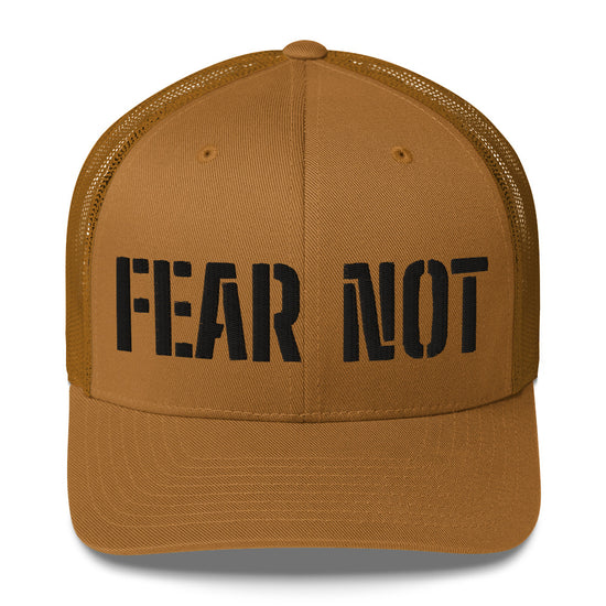 Fear Not - Trucker Cap