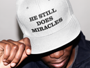 He Still Does Miracles - Otto Snapback Hat
